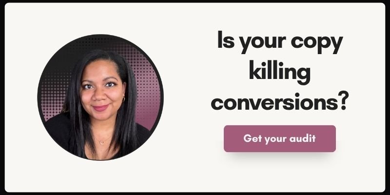 Tyana McKamie, brand strategist, offering website copy audit services. Text on banner says, "Is your copy killing conversions?" followed by a button that says, "Get your audit"